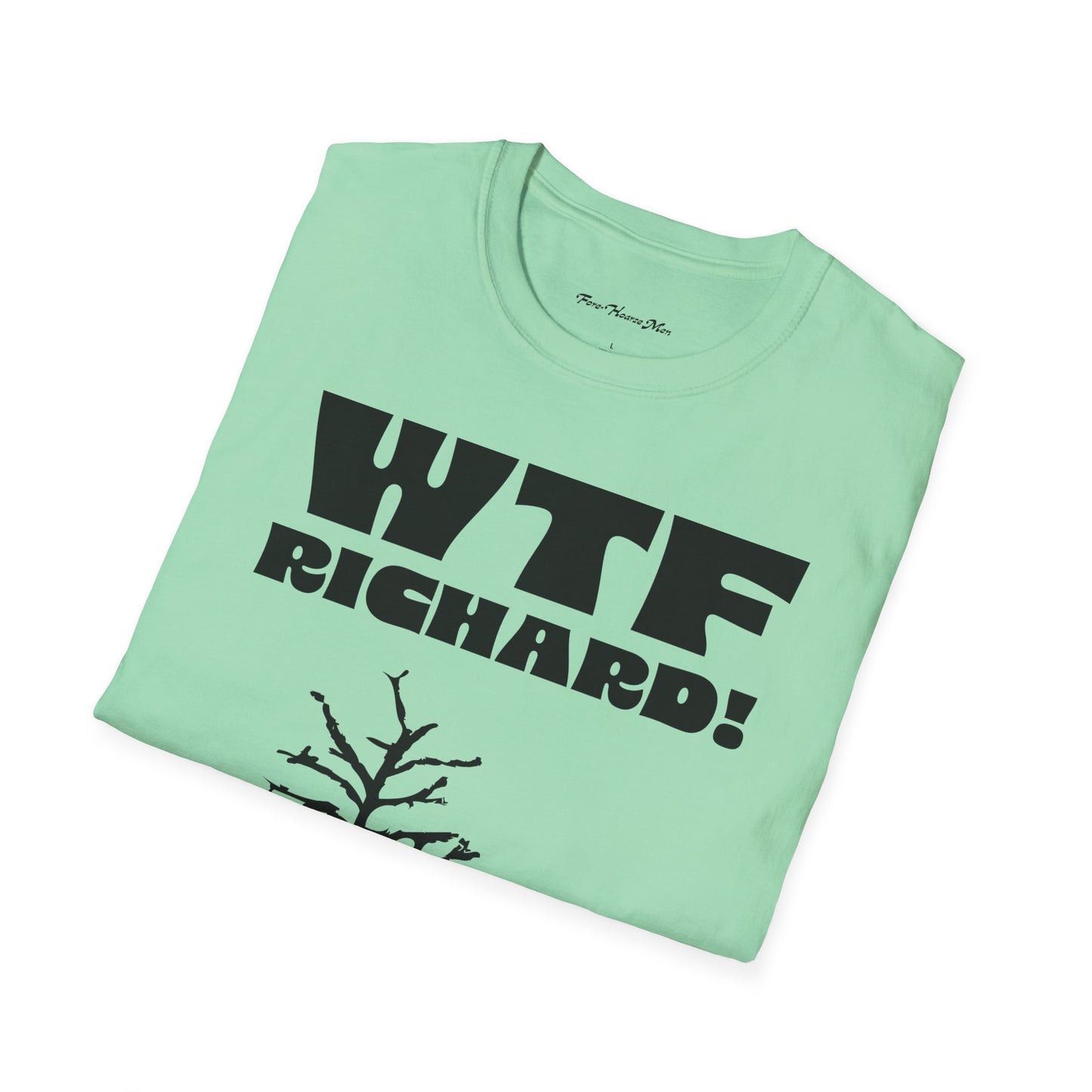 WTF Richard Unisex Soft Tee