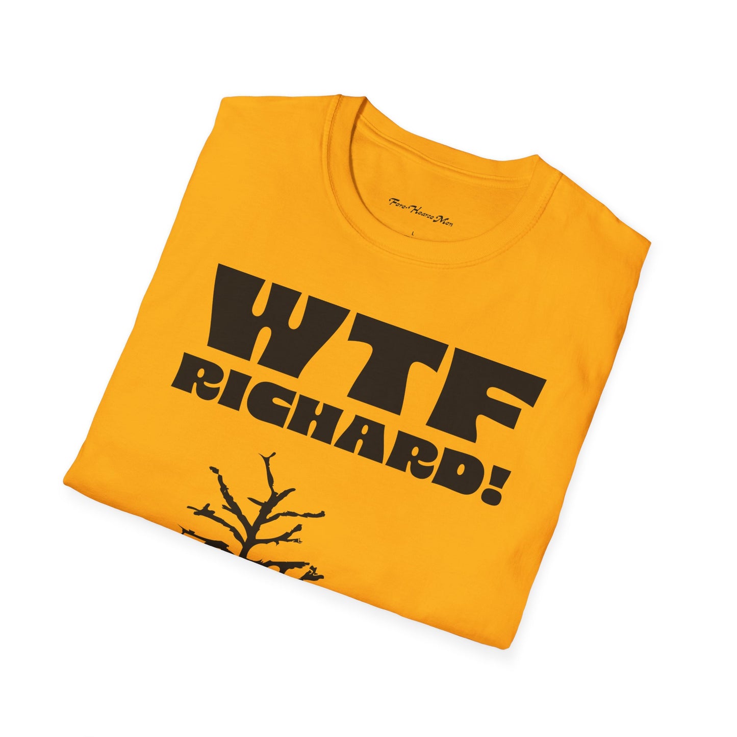 WTF Richard Unisex Soft Tee