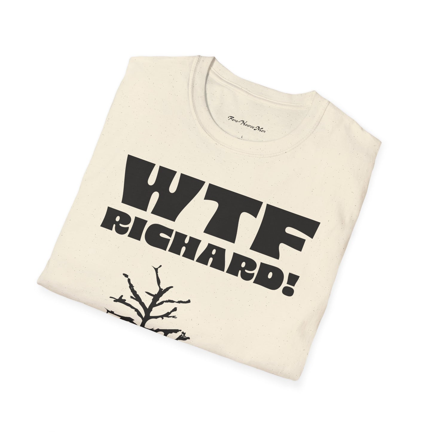 WTF Richard Unisex Soft Tee
