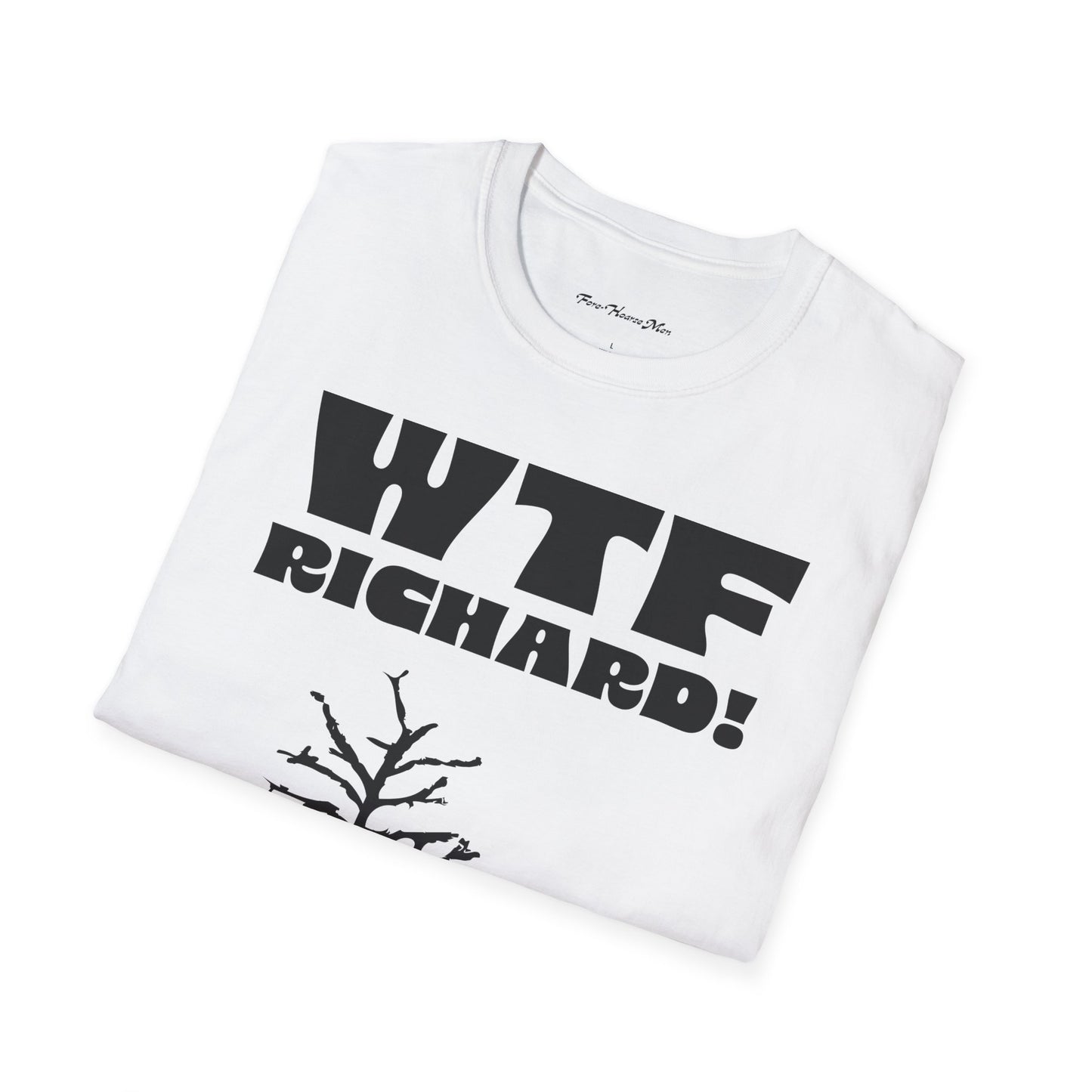 WTF Richard Unisex Soft Tee